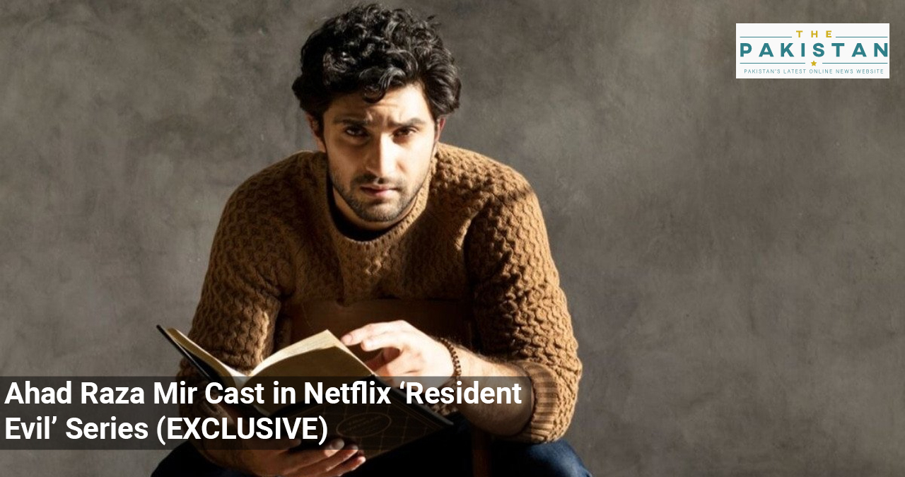 Ahad Raza Mir roped in for Netflix's Resident Evil