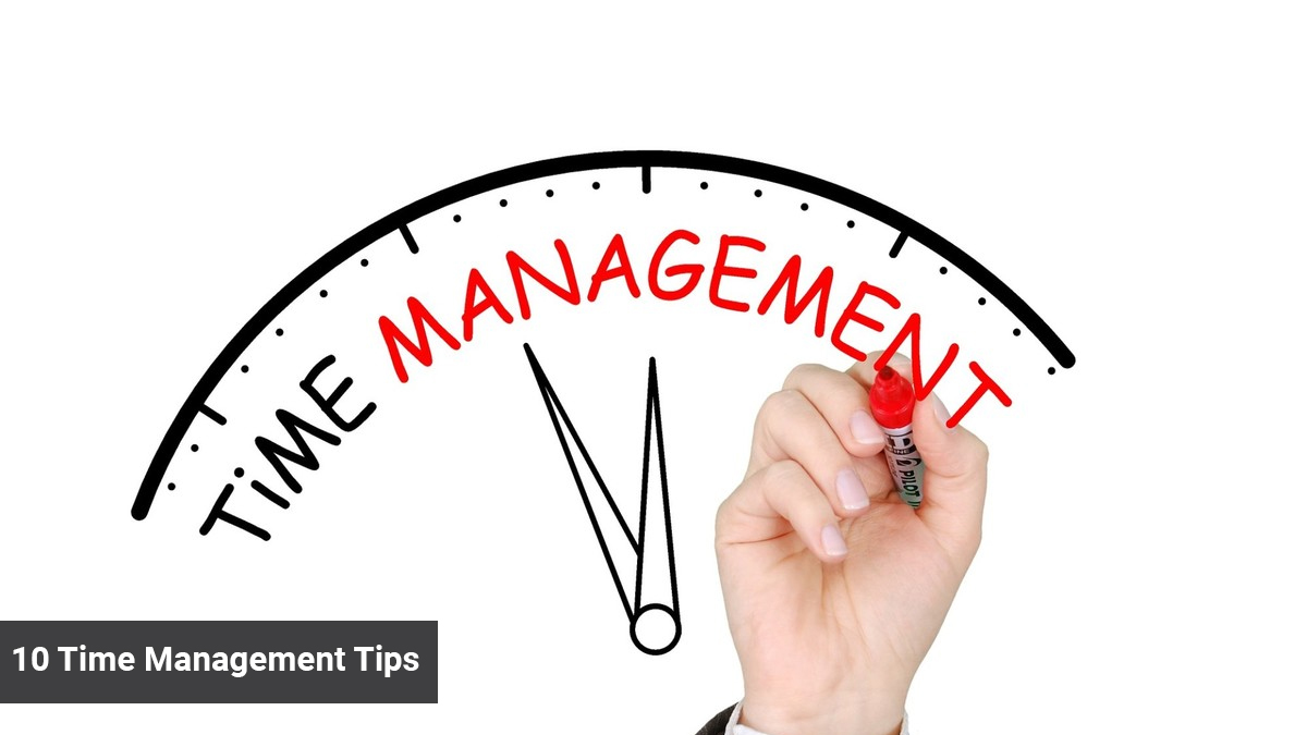 10 Time Management Tips