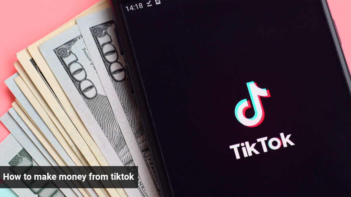 How to Make Money From TikTok