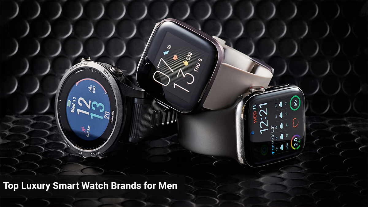 Top Luxury Smart Watch Brands for Men