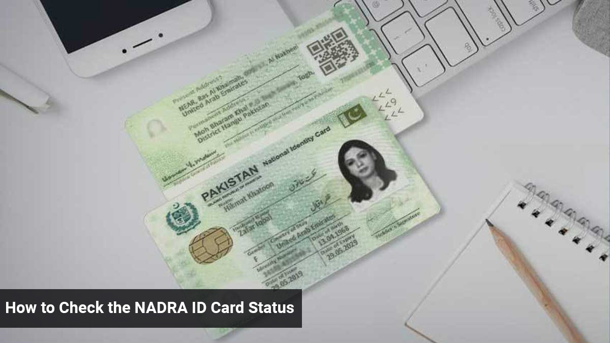 how-to-check-the-nadra-id-card-status