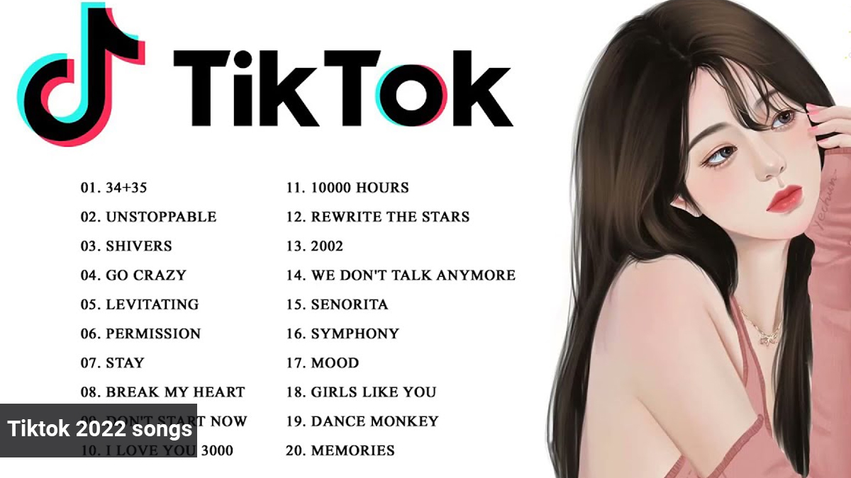 Top Tiktok Songs 2022