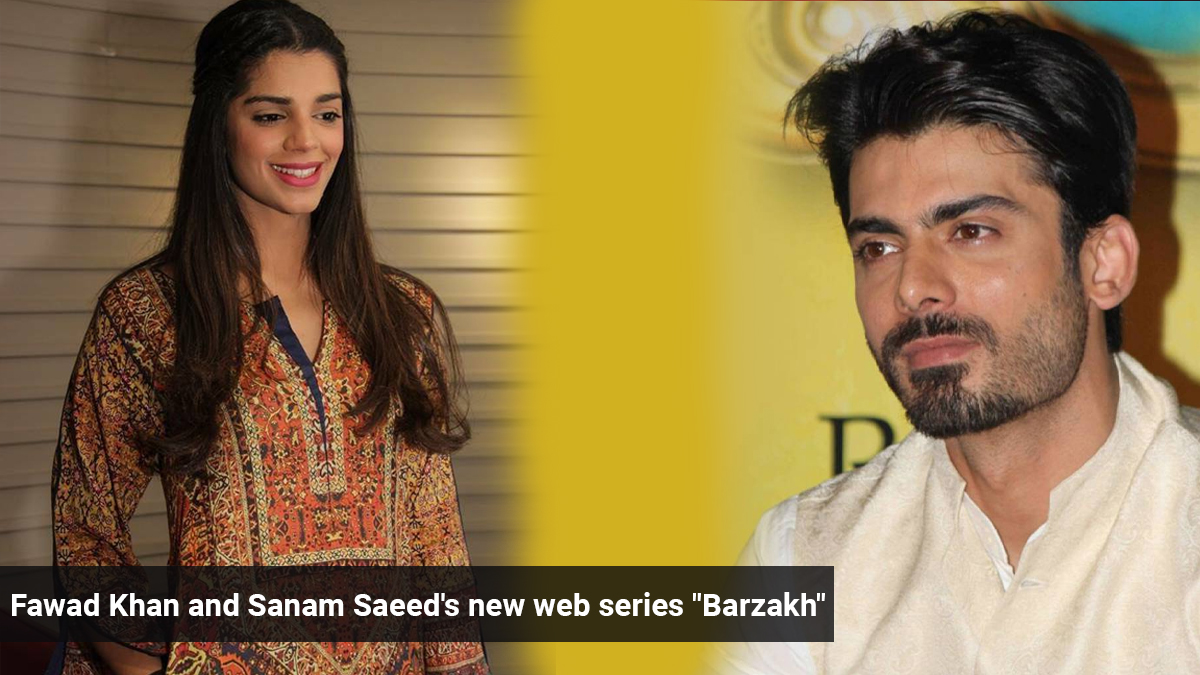 Fawad Khan And Sanam Saeeds New Web Series Barzakh”