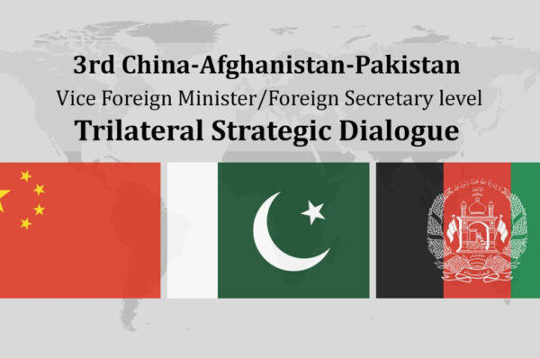 China, Pakistan & Afghanistan Trilateral Dialogue