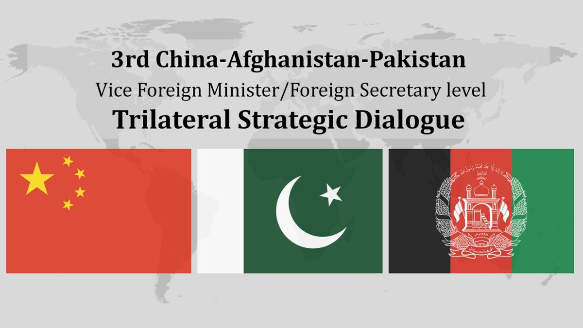 China, Pakistan & Afghanistan Trilateral Dialogue