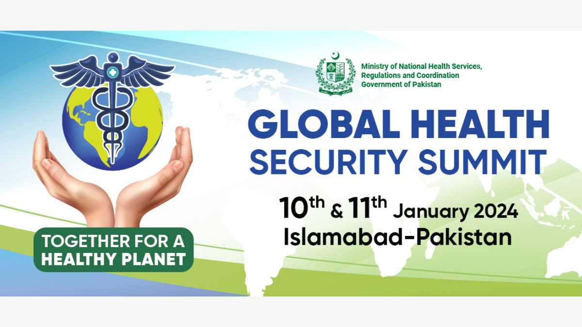 Pakistan Hosts Inaugural Global Health Security Summit to Tackle Global Challenges