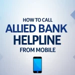 How to Call Allied Bank Helpline from mobile