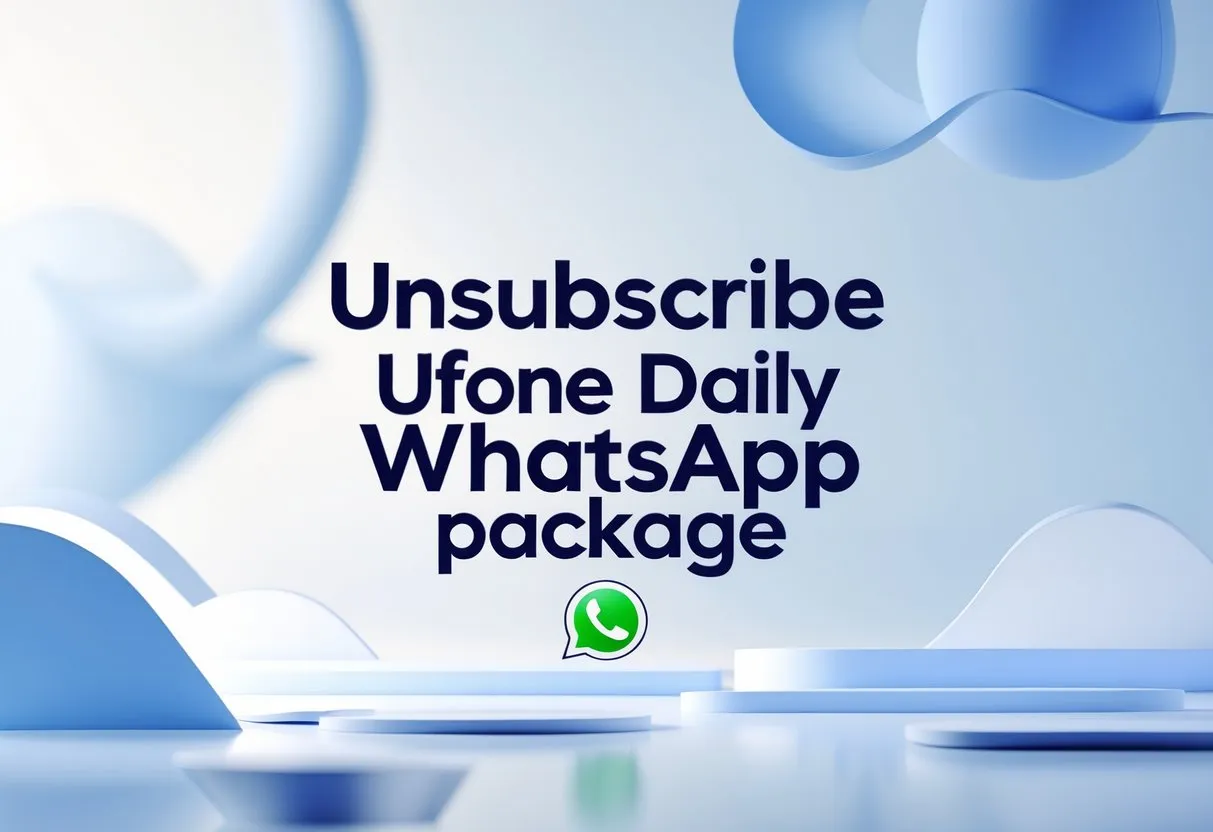 Unsubscribe Ufone Daily WhatsApp Package Step-by-Step