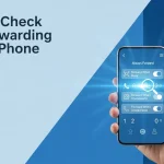 How to Check Call Forwarding on Any Phone