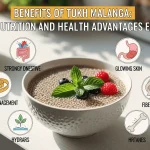 Benefits of Tukh Malanga: Uses, Nutrition, and Health Advantages Exposed