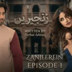 Zanjeerein Episode 1 review